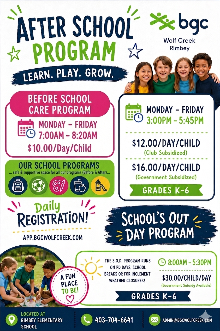 Rimbey BGC Wolf Creek After School and School's Out Day programs for 2025-2026. After School programs are Monday-Friday, 3:15-5:30 PM on school days. School's Out Day programs run 8:30-5:30 PM on PD days, school breaks, and inclement weather closures.